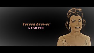 A Tear Fell - Teresa Brewer (HQ Audio Video Edit)