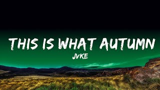 1 Hour |  JVKE - this is what autumn feels like  | Lyrical Rhythm