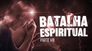 BATALHA ESPIRITUAL | Parte 8 - Satanás, o imitador de Deus - Lamartine Posella