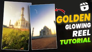 GOLDEN HOUR GLOWING EFFECT REEL TUTORIAL | TRENDING GLOWING INSTAGRAM REEL