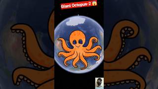 Giant Octopus Part-2 On Google Earth 😱 #shorts #youtubeshorts #shortsfeed #octopus