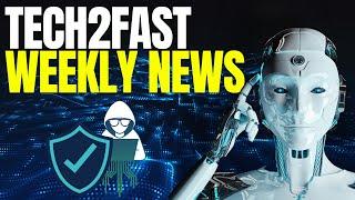 TECH2FAST WEEKLY AI NEWS