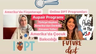 Amerika'ya Aupair Olarak Gelmek// Fizyoterapistler icin Denklik// Online t-DPT