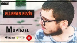 Elleran Elvis - Müptezel