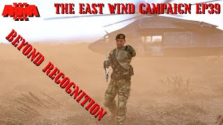 BEYOND RECOGNITION - THE EAST WIND Campaign EP 39 - REALISTIC ARMA 3 STORY CAMPAIGN SHOWCASE