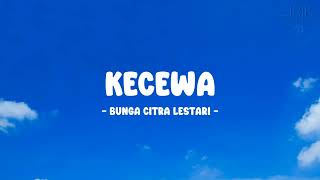 Bunga Citra Lestari - Kecewa - Lirik Nostalgia