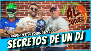 Al Chile l Ep. 9 ft DJ Young Oscar l Historias de un DJ