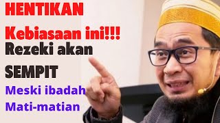 Kebiasaan yang bikin Rezeki sempit - Ustadz Adi Hidayat #motivation #uah #tausiyah #muslim #motivasi