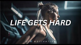 Life Gets Hard - Motivational Speech  Complition