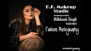 Fashion Photography  !! D.K. Makeup Studio !! Dilkhush Singh