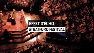 Effet d'écho : Le Festival de Stratford