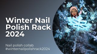 Winter Nail Polish Rack 2024 Collab || #nailpolish #winternailpolishrack2024