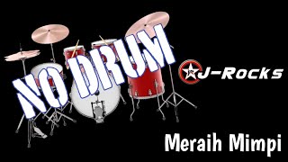 J-Rocks - Meraih Mimpi (No Drum)