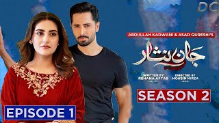 Jaan Nisar Season 2 - Episode 1 | Hiba Bukhari | Danish Taimoor | Hiba Ali Khan