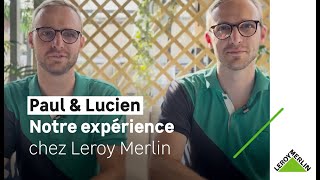 Les collaborateurs en parlent - Paul & Lucien, conseillers de vente| Leroy Merlin