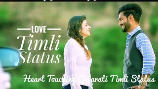 Heart Touching Gujarati Timli Status ❤❤ Love Timli Whatsapp Status ❤❤ Gujarati Love Status.