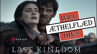 The Last Kingdom | Æthelflæd Dies in Season 5?