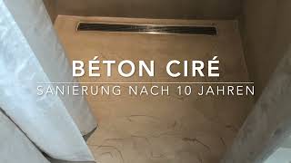 Béton Ciré - Sanierung nach 10 Jahren