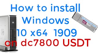 How to install Windows 10 1909 x64 on HP Compaq dc7800 USDT Ep.311