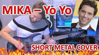 MIKA - Yo Yo (SHORT METAL COVER) #mikainstagram #yoyo #mikayoyo