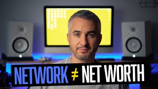 FALSE: your network is your net worth (music producer tips)