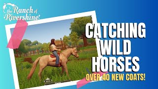 Ranch of Rivershine New Update - Catching Wild Horses and Finding New Coats