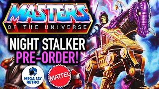 FINALLY Night Stalker! Masters of the Universe Origins Pre-Order - Mega Jay Retro