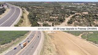 US 59 Loop Upgrade to Freeway Before & After - Laredo, Tx. May 2024