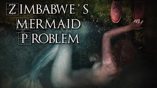 Zimbabwe's Mermaid & Fae Problem