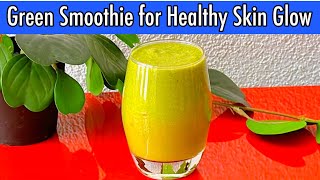 Smoothie for Healthy Skin Glow | Healthy Smoothie