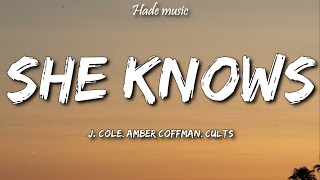 J. Cole - She Knows (Lyrics) ft. Amber Coffman, Cults