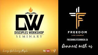 Freedom Life Church | Disciples Workshop Seminary | 04-23-2024