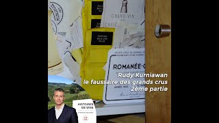 Histoires de vins - S1E2 - Rudy Kurniawan, le faussaire des grands crus 2ème partie