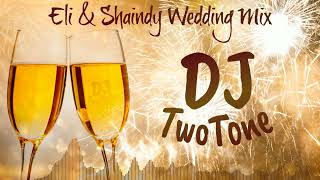 🥂DJ TwoTone Live! • Eli & Shaindy Wedding Mix🥂