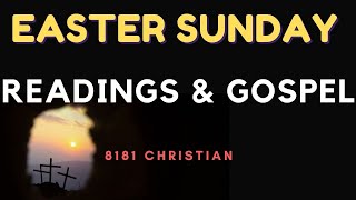 EASTER SUNDAY | READINGS & GOSPEL | HOLY WEEK