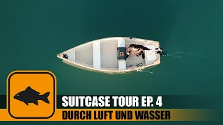 Suitcase Tour - Episode 4 - Durch Luft und Wasser - Karpfenangeln