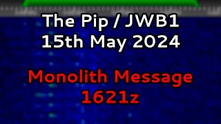 The Pip | 15th May 2024 | "Monolith" Voice Message