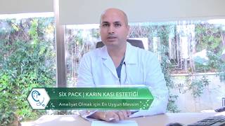 Six Pack Ameliyatı Olmak İçin En Uygun Mevsim Hangisidir? | Dr. estethica