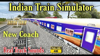 Indian Train Simulator New Update | New Coach with Real Track Sounds in Latest Version