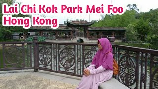 Lai Chi Kok Park || Mei Foo Hong Kong