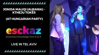 ESCKAZ in Tel Aviv: Jonida Maliqi (Albania) - Ktheju tokës (at Hungarian party)