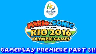 Mario & Sonic At The Rio 2016 Olympic Games 3DS Gameplay Premiere Part 31!