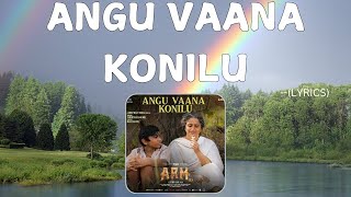 Angu Vaana Konilu (Malayalam) (LYRICS)  | ARM