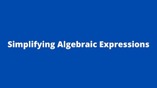 Simplifying Algebraic Expressions 5: Adobe MathLab