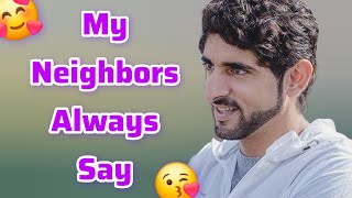 My Neighbors Always Say | Sheikh Hamdan | Fazza Poems | Hamdan Fazza