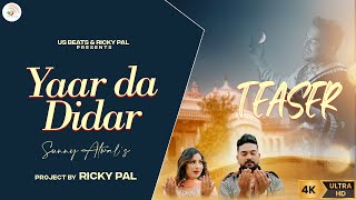 Yaar Da Didar | Teaser | Sunny Atwal | Ricky Pal | New Punjabi Song 2023