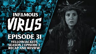 Yellowjackets: Season 2 Episode 3 Recap & Review (Infamous Virus Ep. 31)