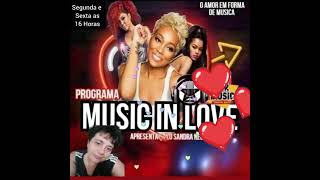 Melodias internacionais  tocadas no Programa MUSIC IN LOVE by Sandra Regina ❤❤