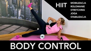 PROGRAM "BODY CONTROL" - MOBILIZACJA, ROLOWANIE, STRETCHING, JOGA, CORE