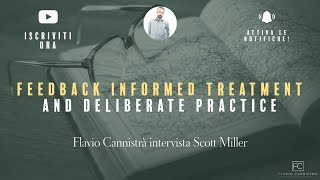 Feedback informed treatment: cos'è? - Flavio Cannistrà intervista Scott Miller - I